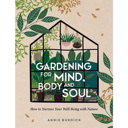 Gardening for Mind Body and Soul Book