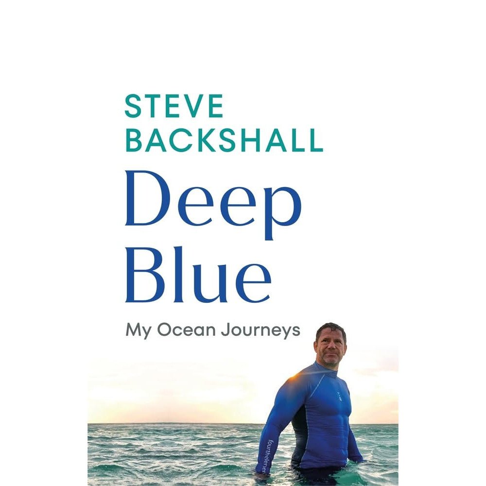 Steve Backshall: Deep Blue, My Ocean Journeys (HB)