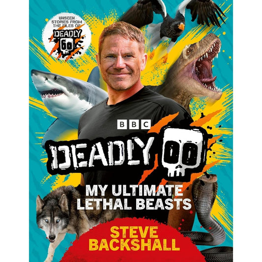 Steve Backshall: My Ultimate Lethal Beasts