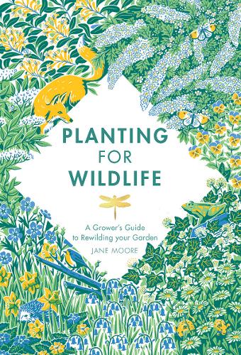 Planting For Wildlife: A Growers Guide