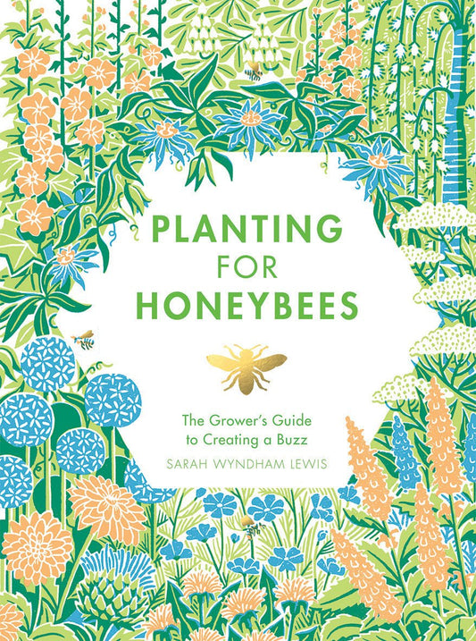 Planting For Honeybees: A Growers Guide