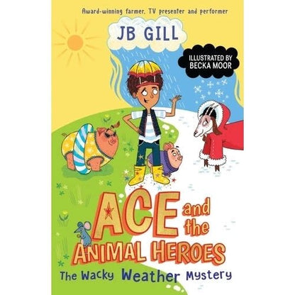 J B Gill: Ace & the Animal Heroes - The Wacky Weather Mystery (2)