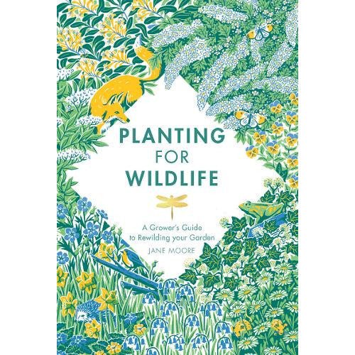 Planting For Wildlife: A Growers Guide