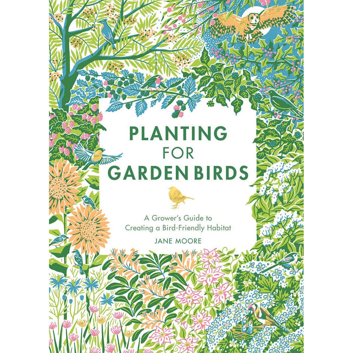 Planting For Garden Birds: A Growers Guide