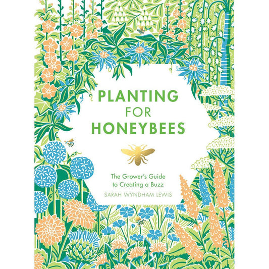 Planting For Honeybees: A Growers Guide