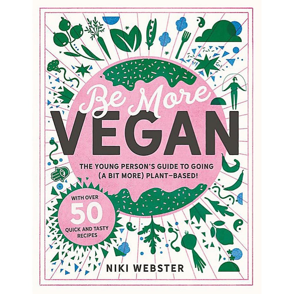 The Young Person's Guide to Going (a Bit More) Plant - based!