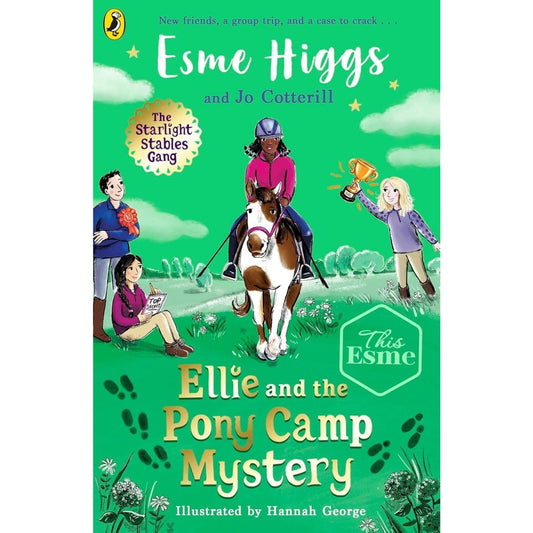 Esme Higgs: Starlight Stable Gang - Ellie & the Pony Camp Mystery