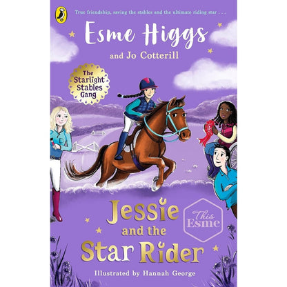 Esme Higgs: Starlight Stable Gang - Jessie & the Star Rider