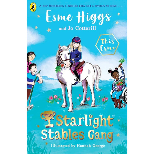 Esme Higgs: Starlight Stable Gang - The Starlight Stable Gang